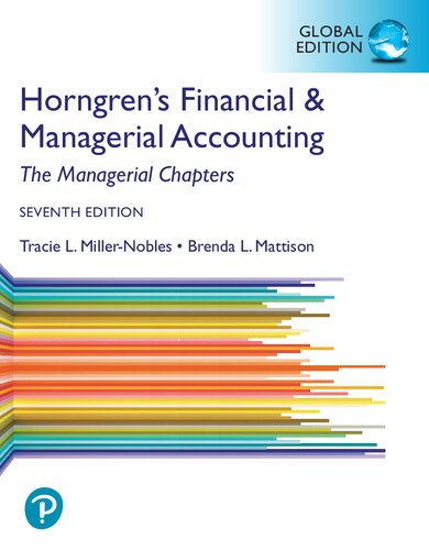 Horngren's Financial & Managerial Accounting, The Managerial Chapters, Global Edition (7th Edition) - Orginal Pdf